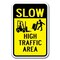 Signmission Slow High Traffic Area 12inx18in Heavy Gauge Alum Signs, 18" L, 12" H, A-1218 Slow Down - Slow High A-1218 Slow Down - Slow High - alternate 1
